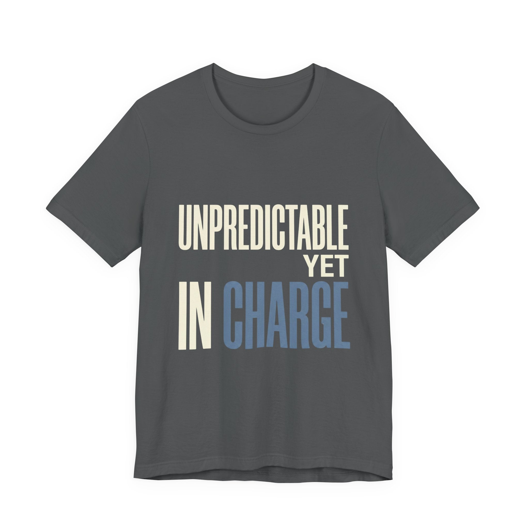 Unpredictable Yet In Charge -  Funny Mom Gift Shirt