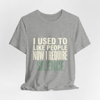 I Used To Like People Now I Require Silence Funny Mom T-Shirt