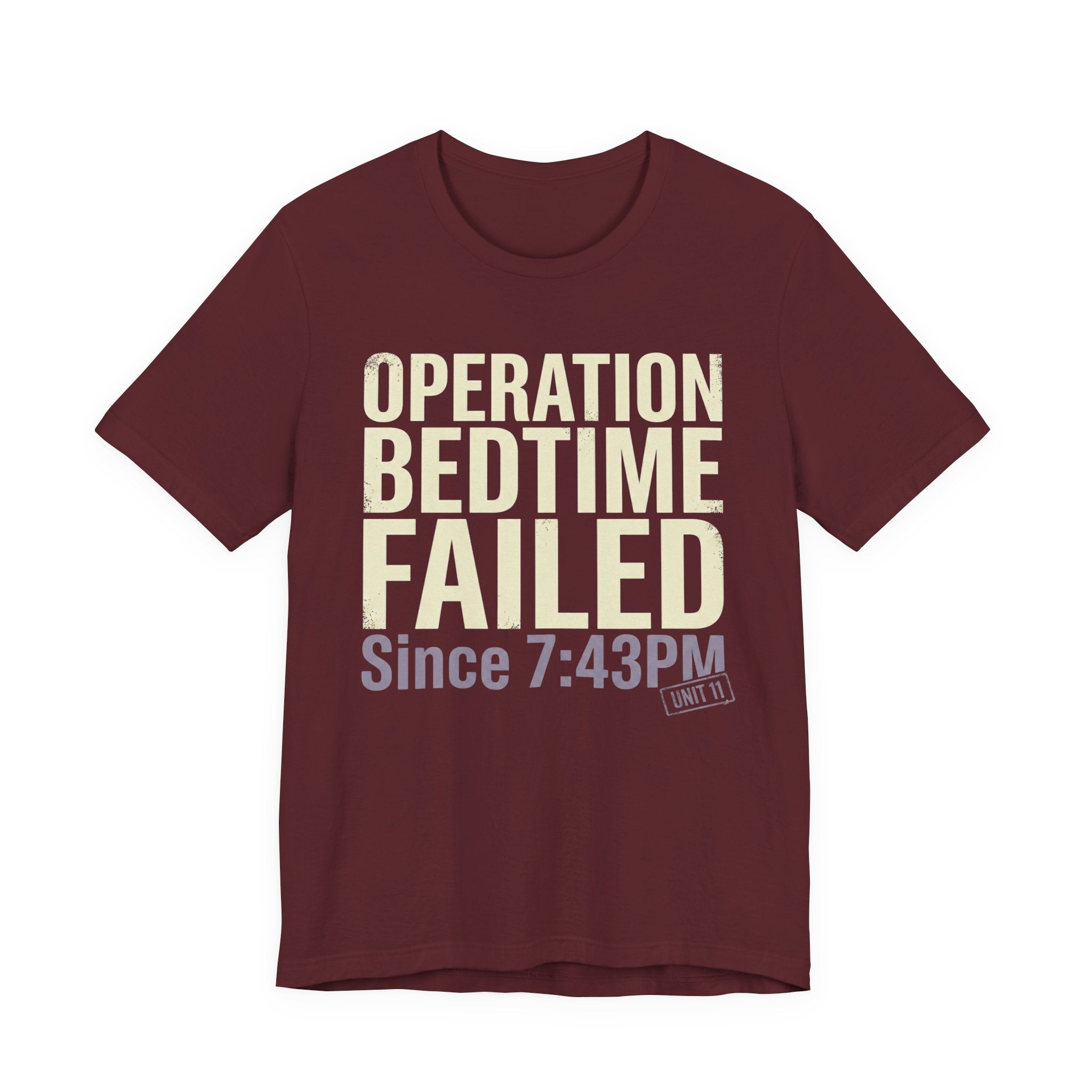 Operation Bedtime - Failed - Sarcastic Motherhood T-Shirt