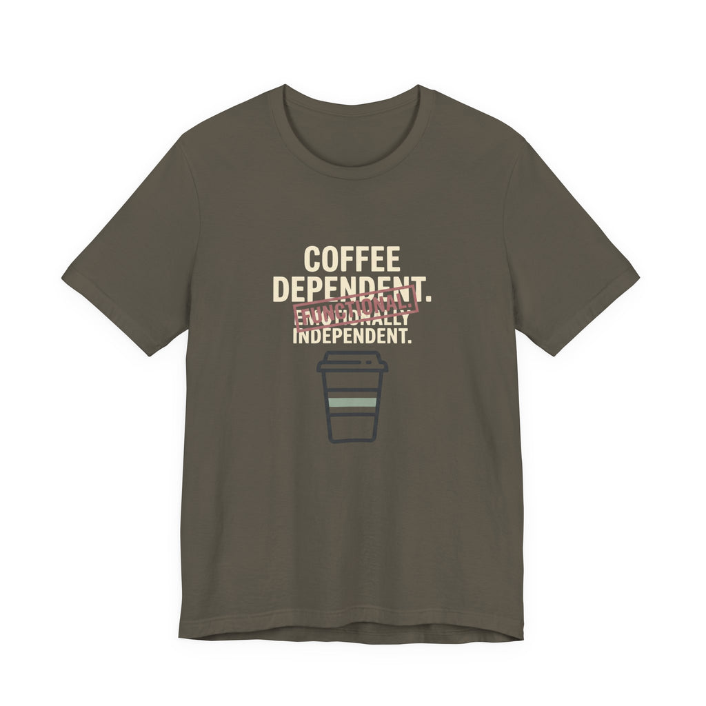 COFFEE DEPENDANT - FUNNY MOM T-SHIRT
