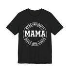 Mama University - Mothers Day T-Shirt - Gift For Mom