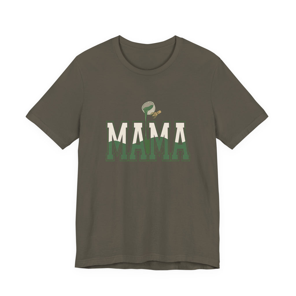 Matcha Mama - Sarcastic Mom T-Shirt