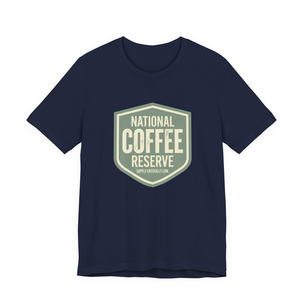 National Coffee Reserve- Funny Sarcastic Mom Tee