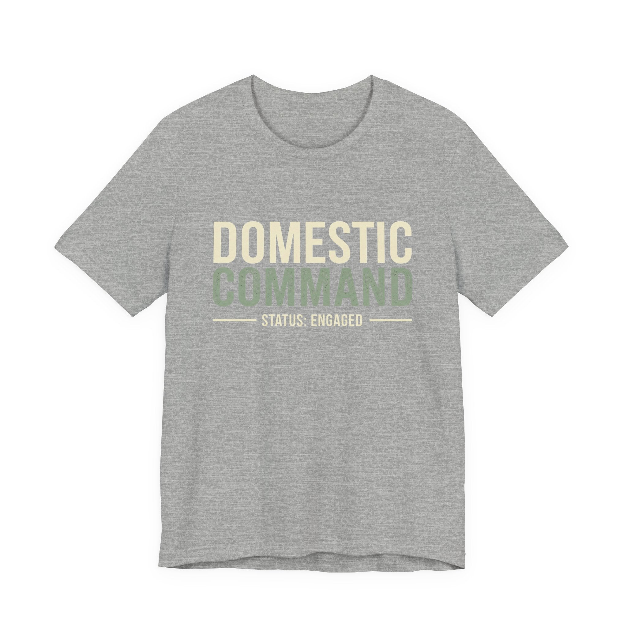 Domestic Comand- Sarcastic Motherhood T-Shirt