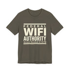 Federal Wi-Fi Authority- Funny Sarcastic Mom Tee