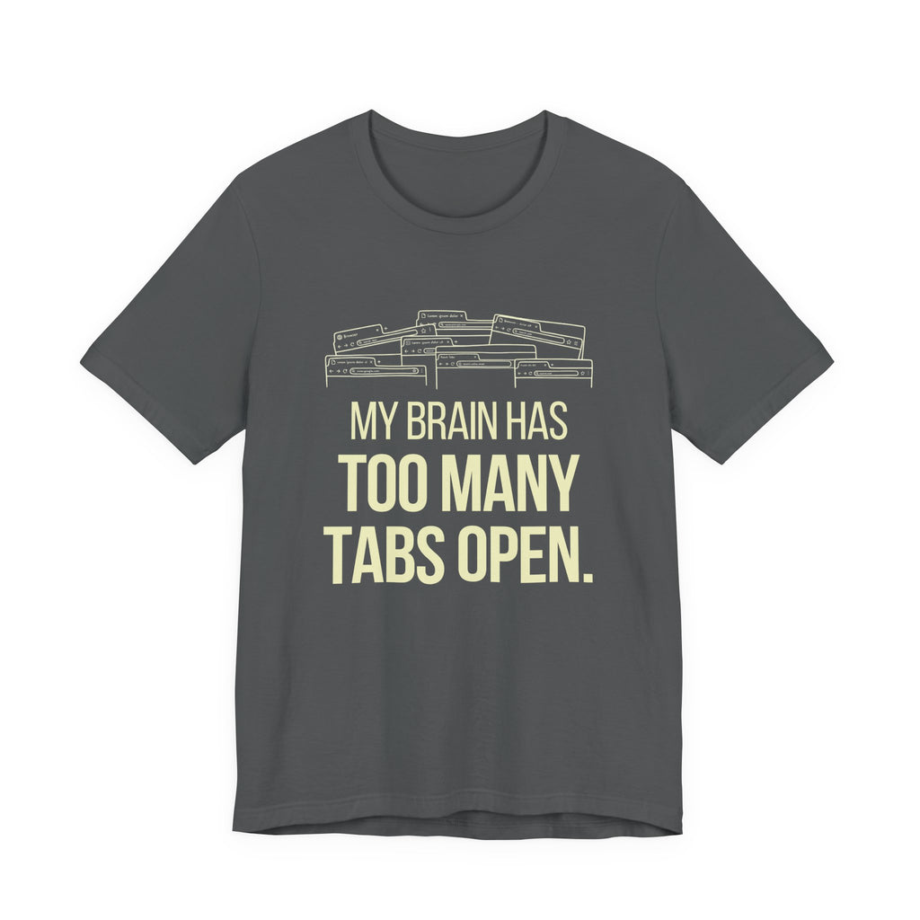 Brain Tabs - Funny Mom Gift Sarcastic Motherhood T-Shirt