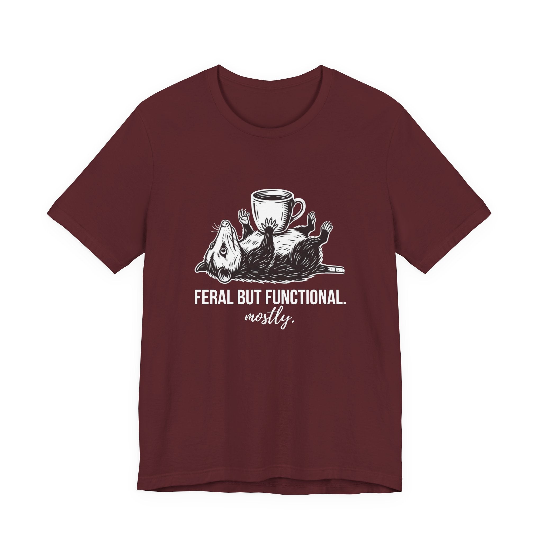 Feral But Functional Mostly Funny Mom T-Shirt Sarcastic Mom Tee