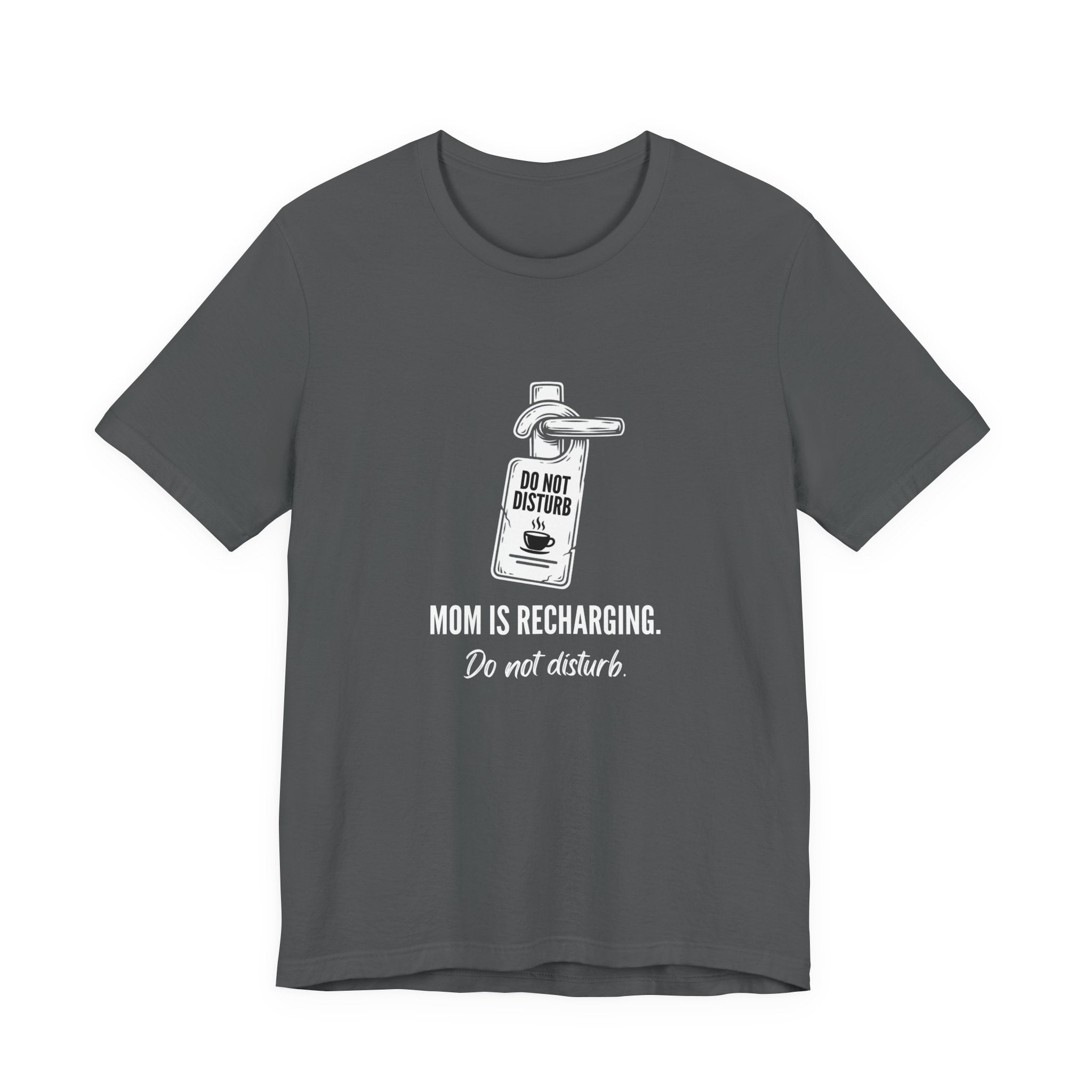 Do Not Disturb Funny Mom T-Shirt Sarcastic Mom Tee Gift