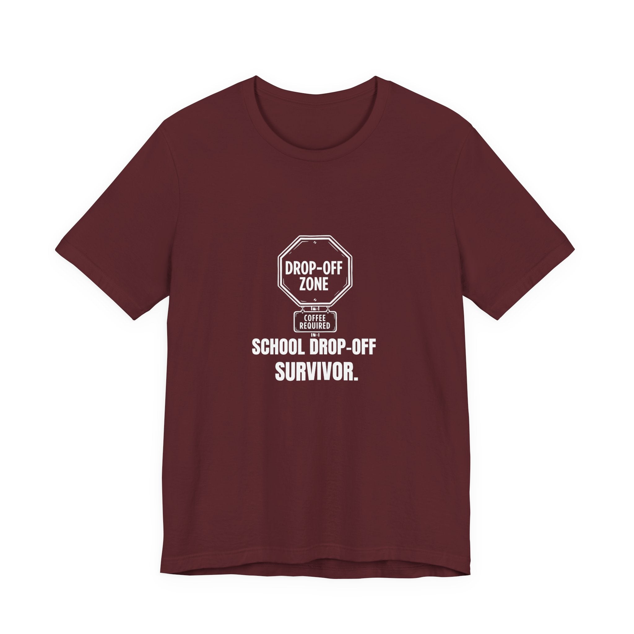 School Drop Off Survivor Funny Mom Gift Sarcastic Mom Tee