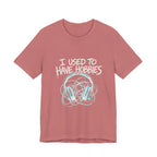 I Used To Have Hobbies  - Funny Mom Shirt - Sarcastic Mom Life Tee