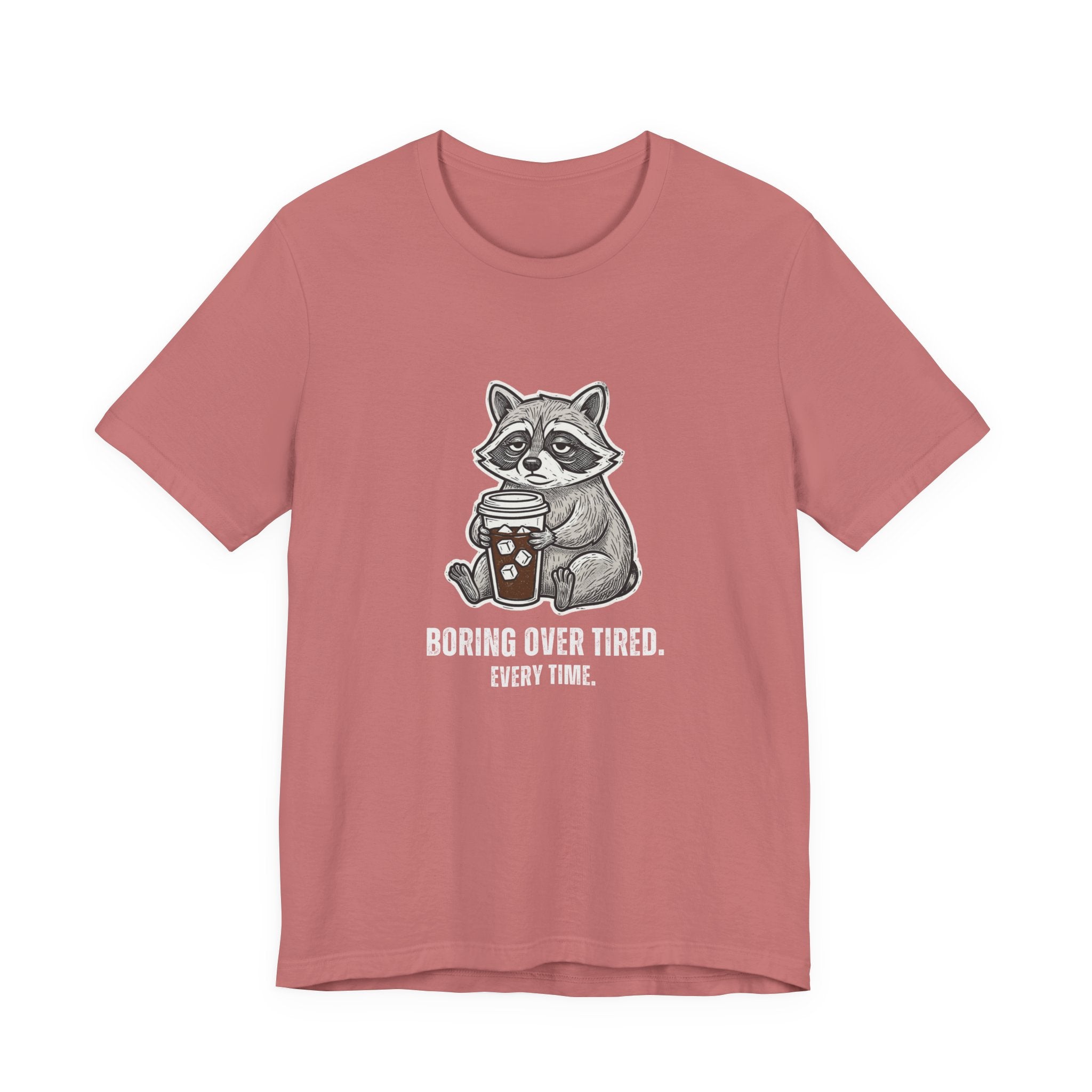 Boring Over Tired Sarcastic Mom Tee Funny Mom Gift Shirt