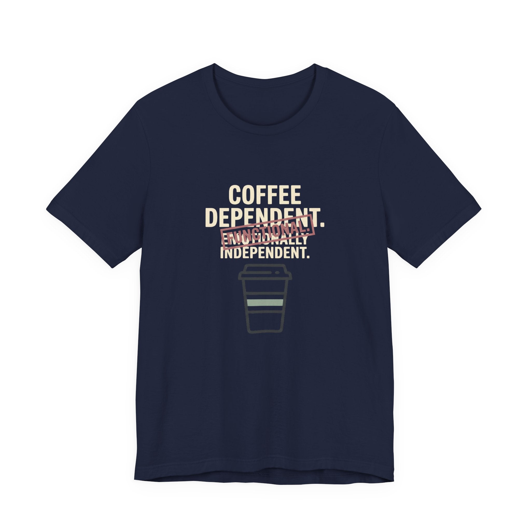 COFFEE DEPENDANT - FUNNY MOM T-SHIRT