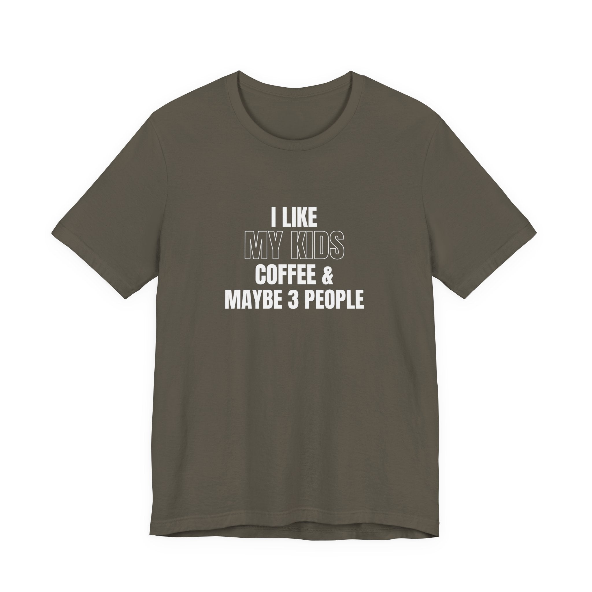 I Like My Kids, Coffee & Maybe 3 People T-Shirt - Funny Mom Tees, Sarcastic Gift For Mom