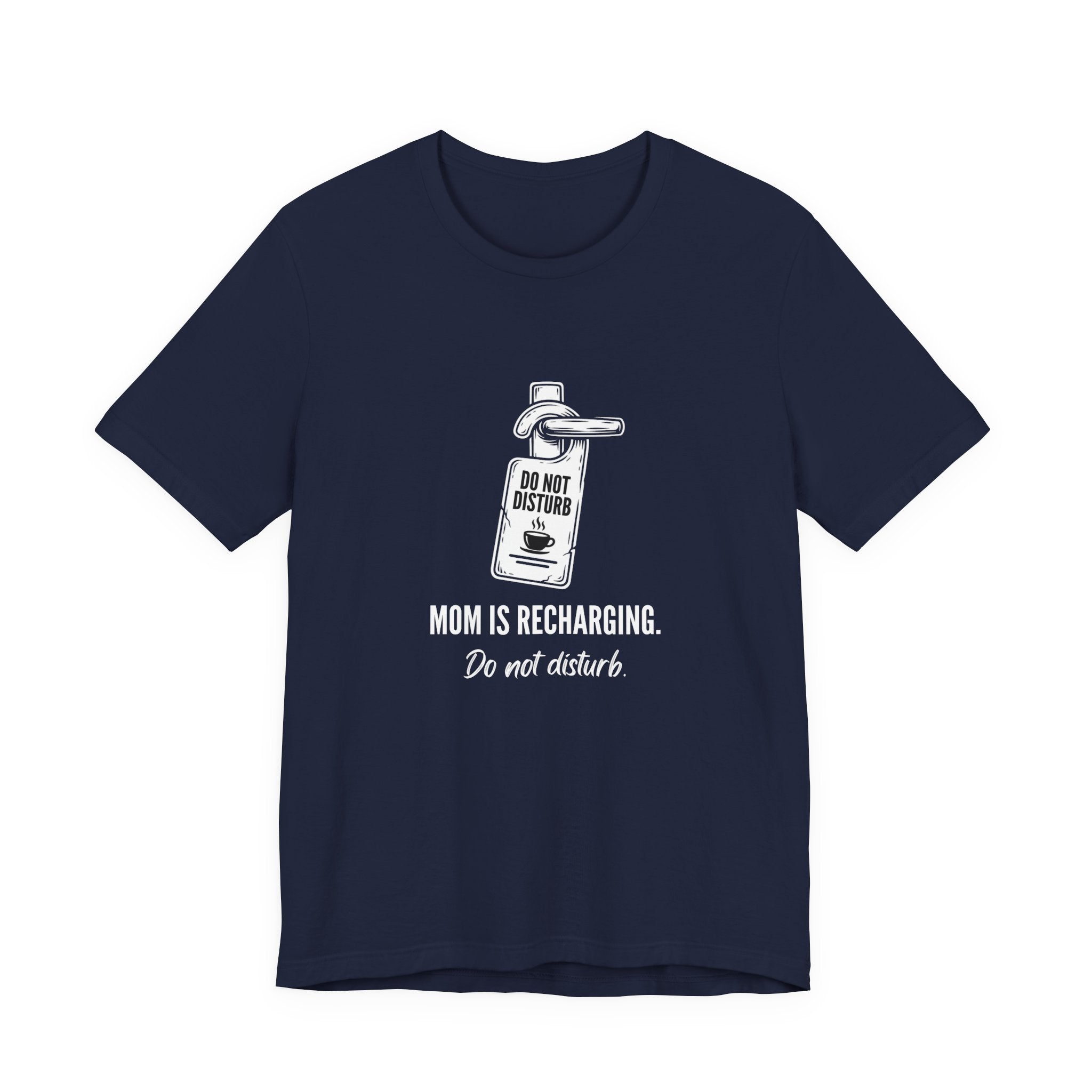 Do Not Disturb Funny Mom T-Shirt Sarcastic Mom Tee Gift
