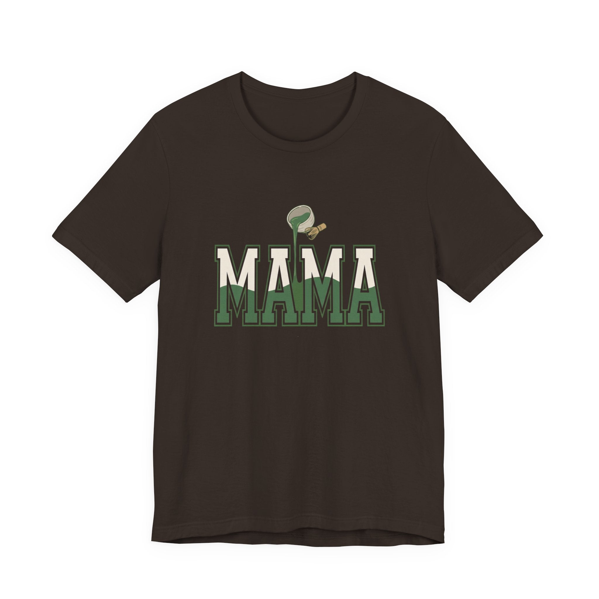Matcha Mama - Sarcastic Mom T-Shirt