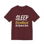 Sleep: Discontinued. No Restock Date. - Sarcastic Motherhood T-Shirt
