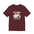 Stay Boring Stay Sane - Funny Sarcastic Mom Tee