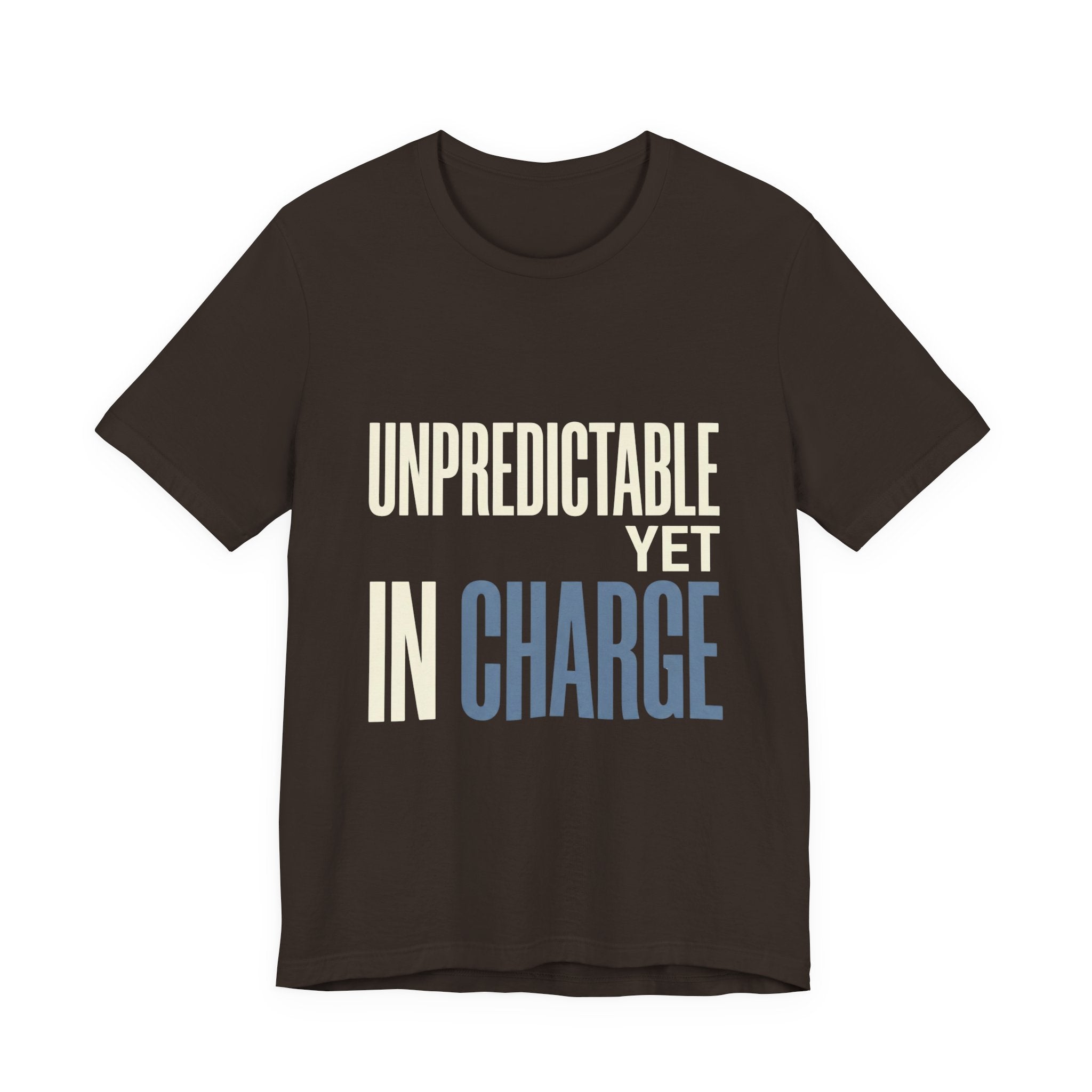 Unpredictable Yet In Charge -  Funny Mom Gift Shirt