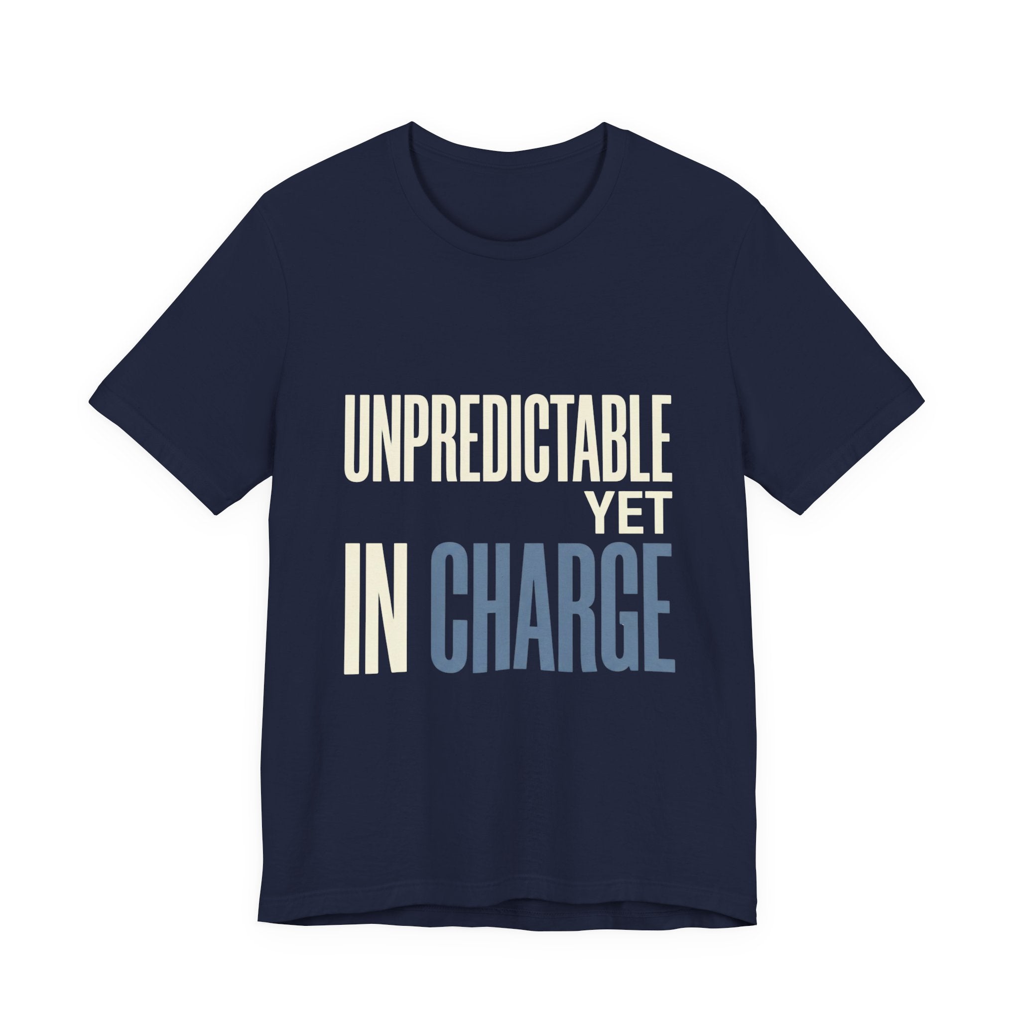 Unpredictable Yet In Charge -  Funny Mom Gift Shirt