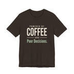 Powered by Coffee and Poor Decisions.- Sarcastic Motherhood T-Shirt