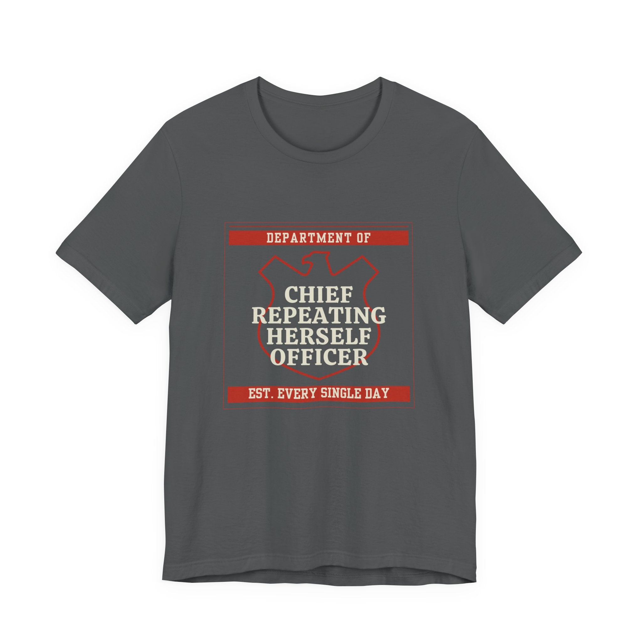 Chief Repeating Herself Officer Funny Mom Gift T-Shirt