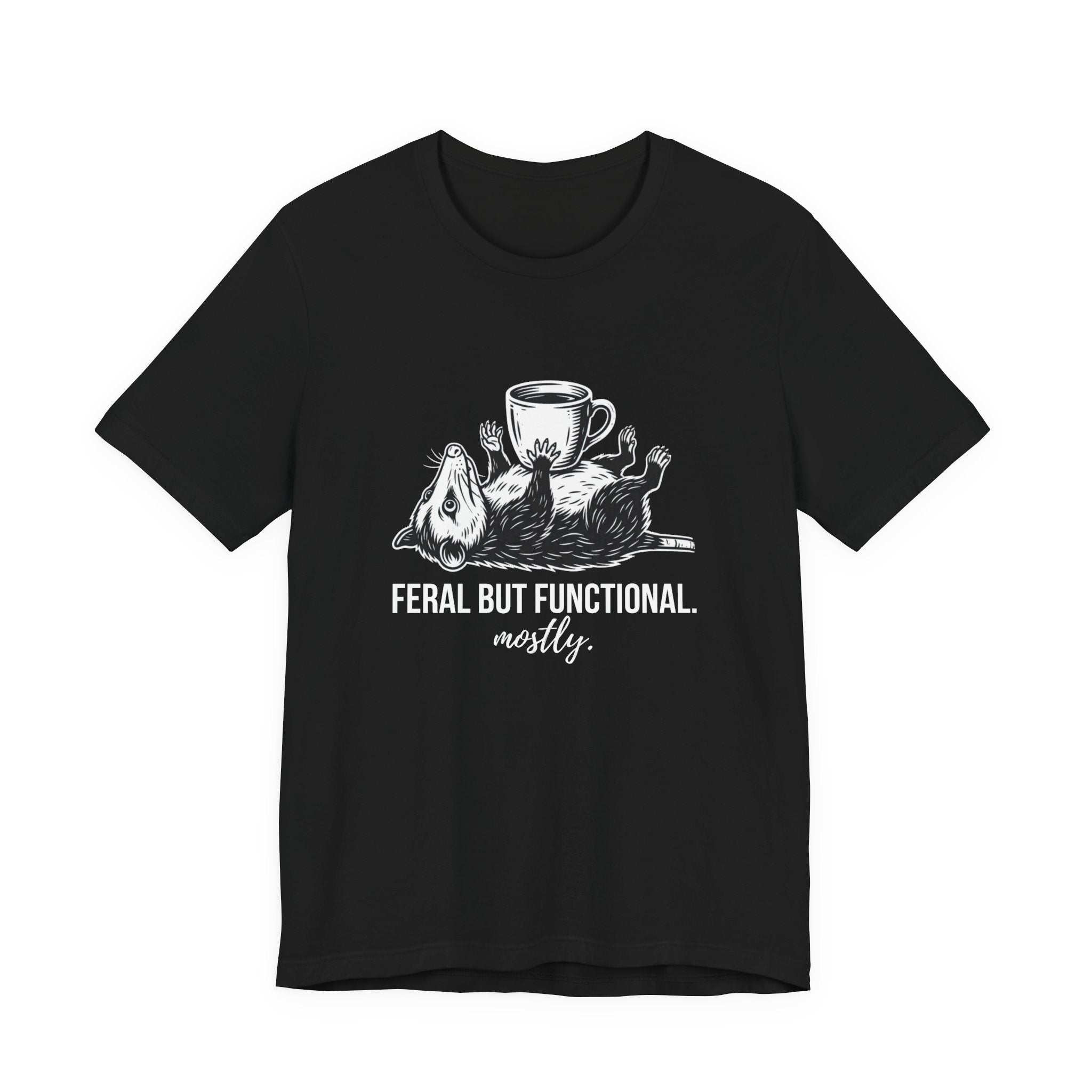 Feral But Functional Mostly Funny Mom T-Shirt Sarcastic Mom Tee