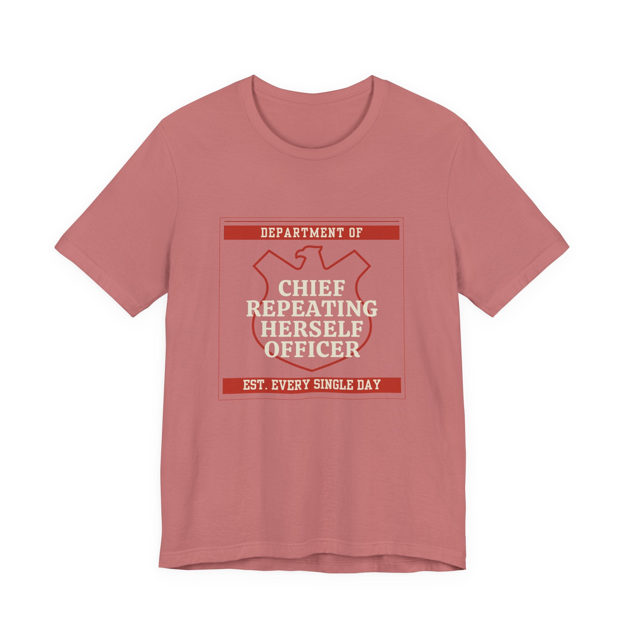 Chief Repeating Herself Officer Funny Mom Gift T-Shirt