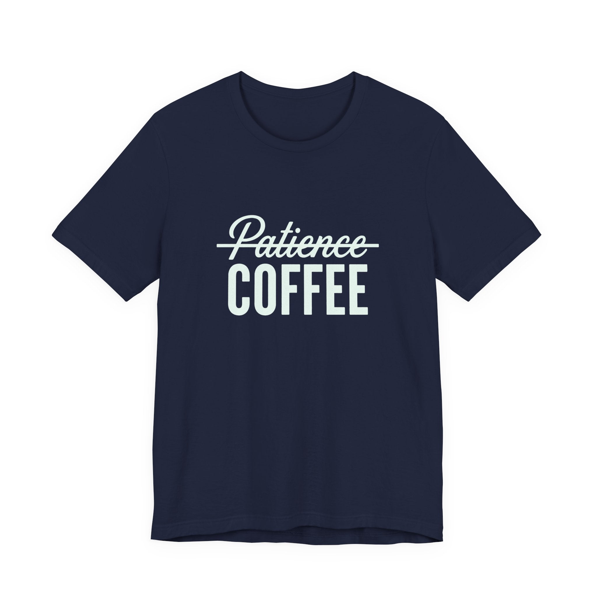 Patience & Coffee Funny Mom T-Shirt Sarcastic Gift for Moms