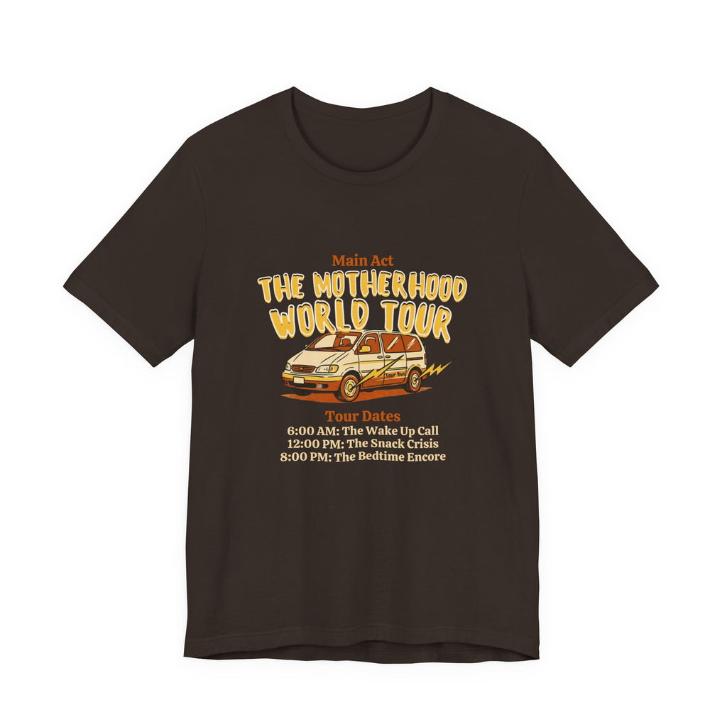The Motherhood World Tour Funny Mom Shirt Real Mom Life Tee