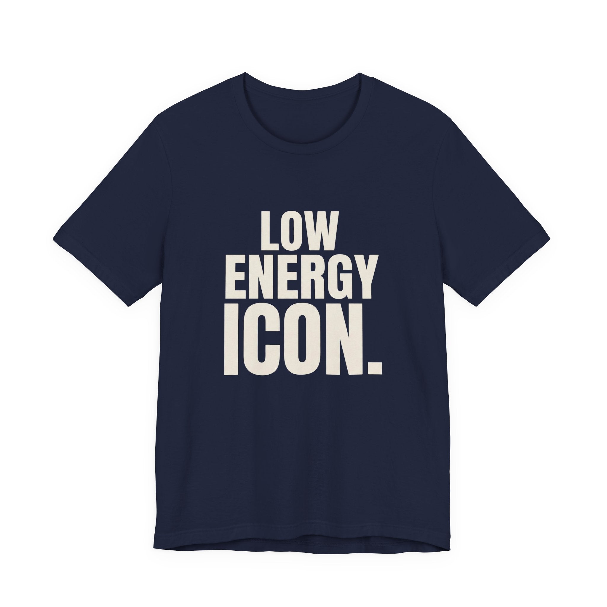 LOW ENERGY ICON.- FUNNY MOM T-SHIRT