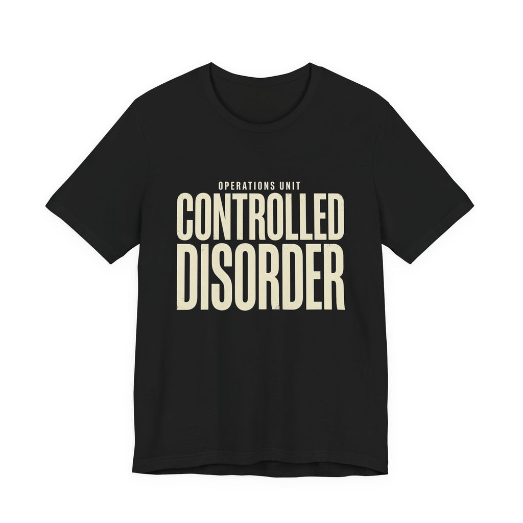 Controlled Disorder - Sarcastic Motherhood T-Shirt