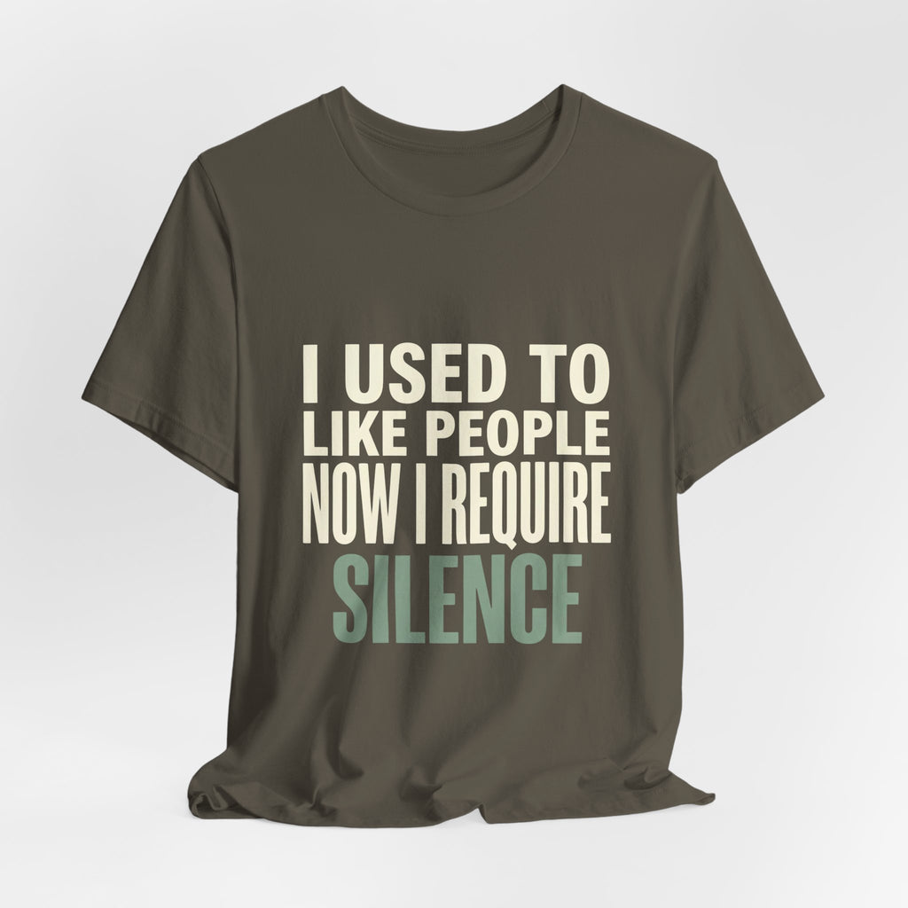 I Used To Like People Now I Require Silence Funny Mom T-Shirt