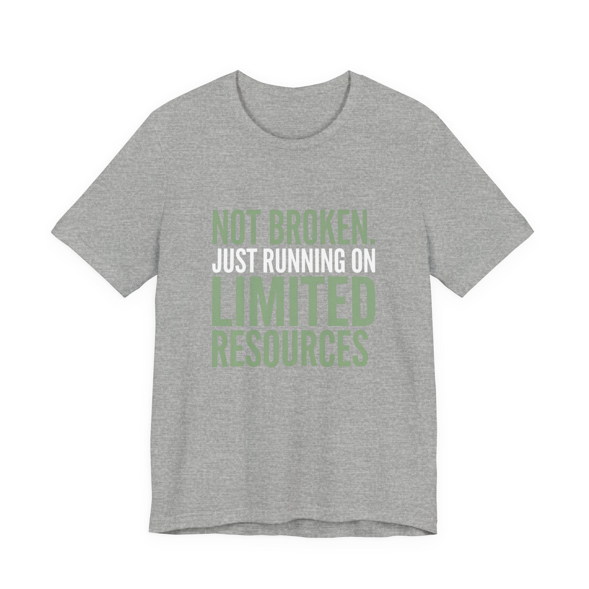 Not Broken Just Limited Resources Funny Mom T-Shirt Sarcastic Tee