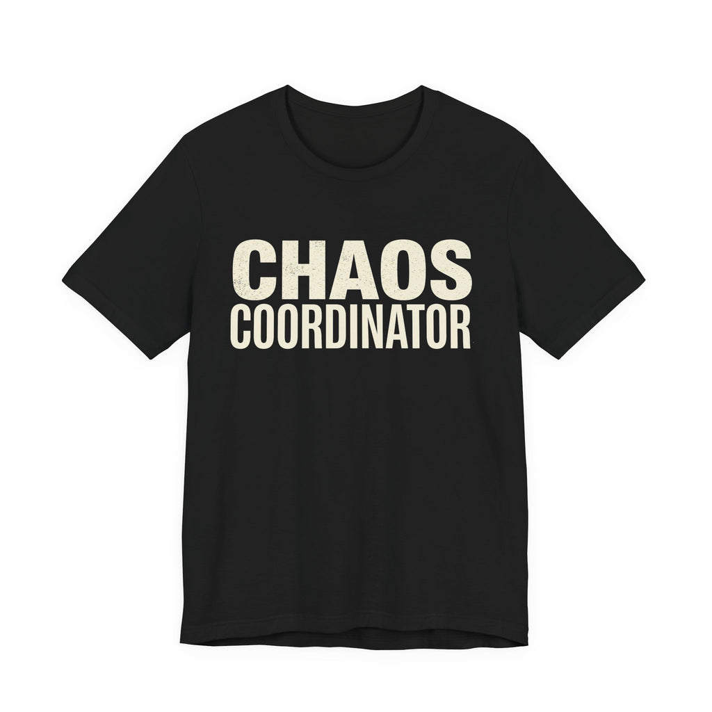 Chaos Coordinator - Funny Sarcastic Mom Tee