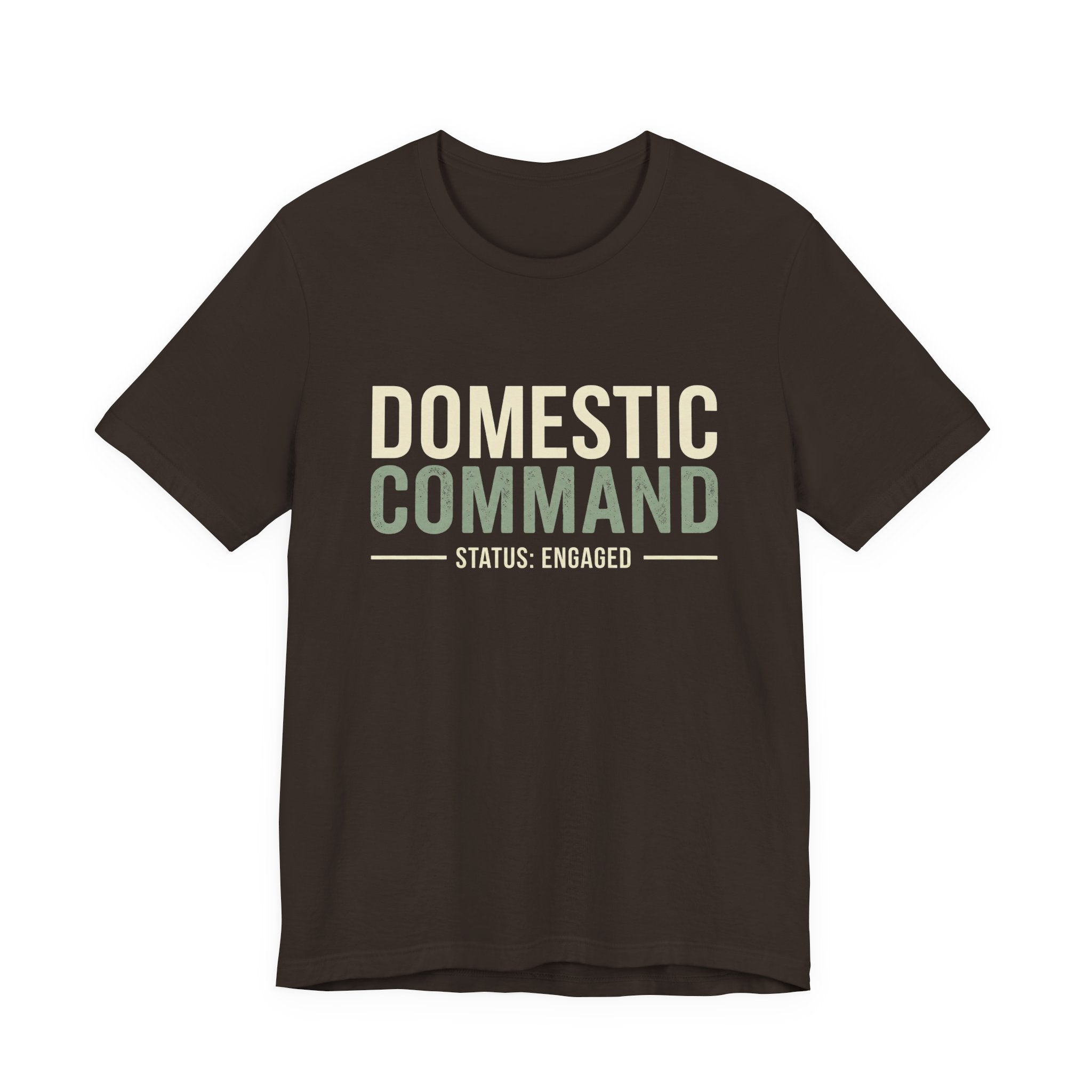 Domestic Comand- Sarcastic Motherhood T-Shirt