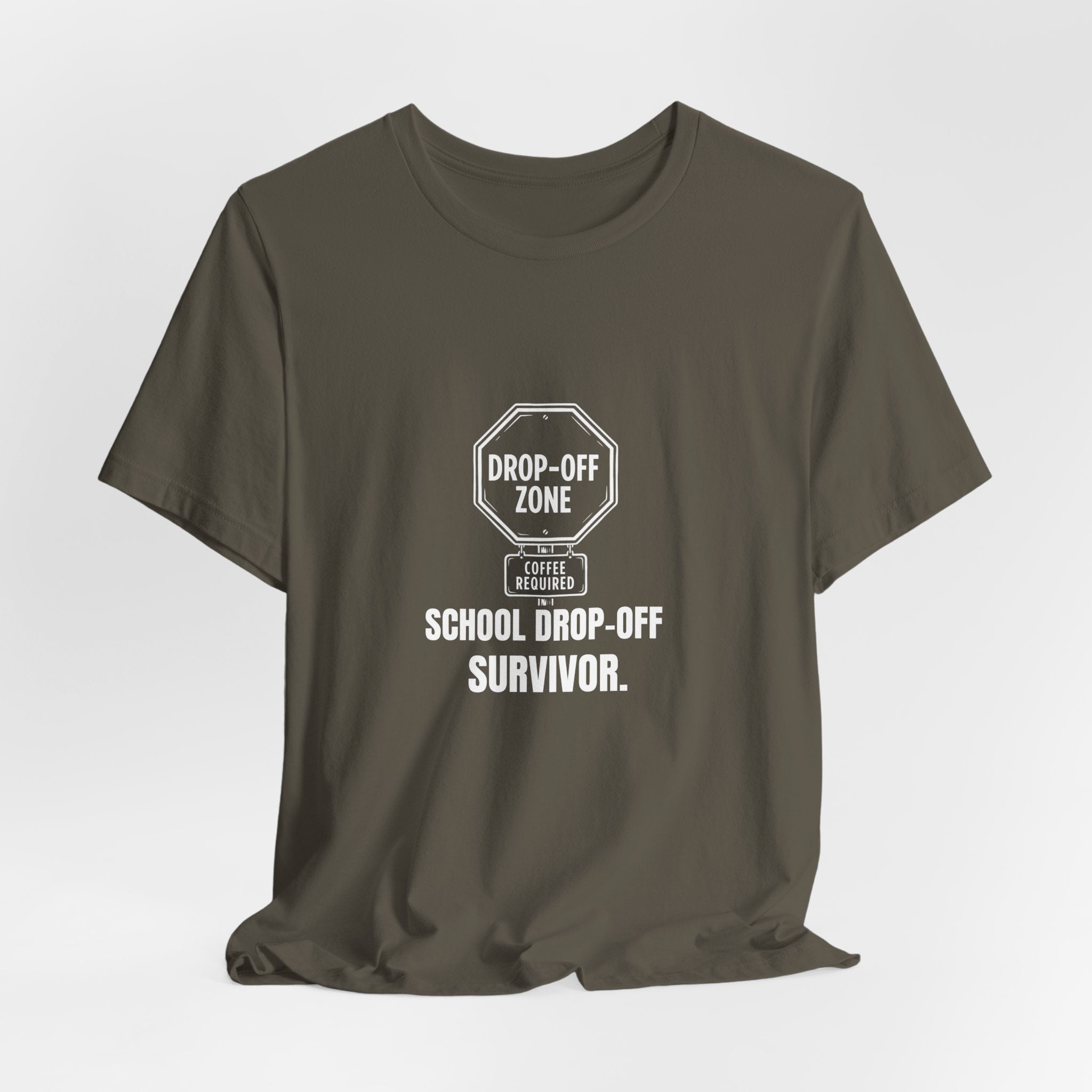 School Drop Off Survivor Funny Mom Gift Sarcastic Mom Tee