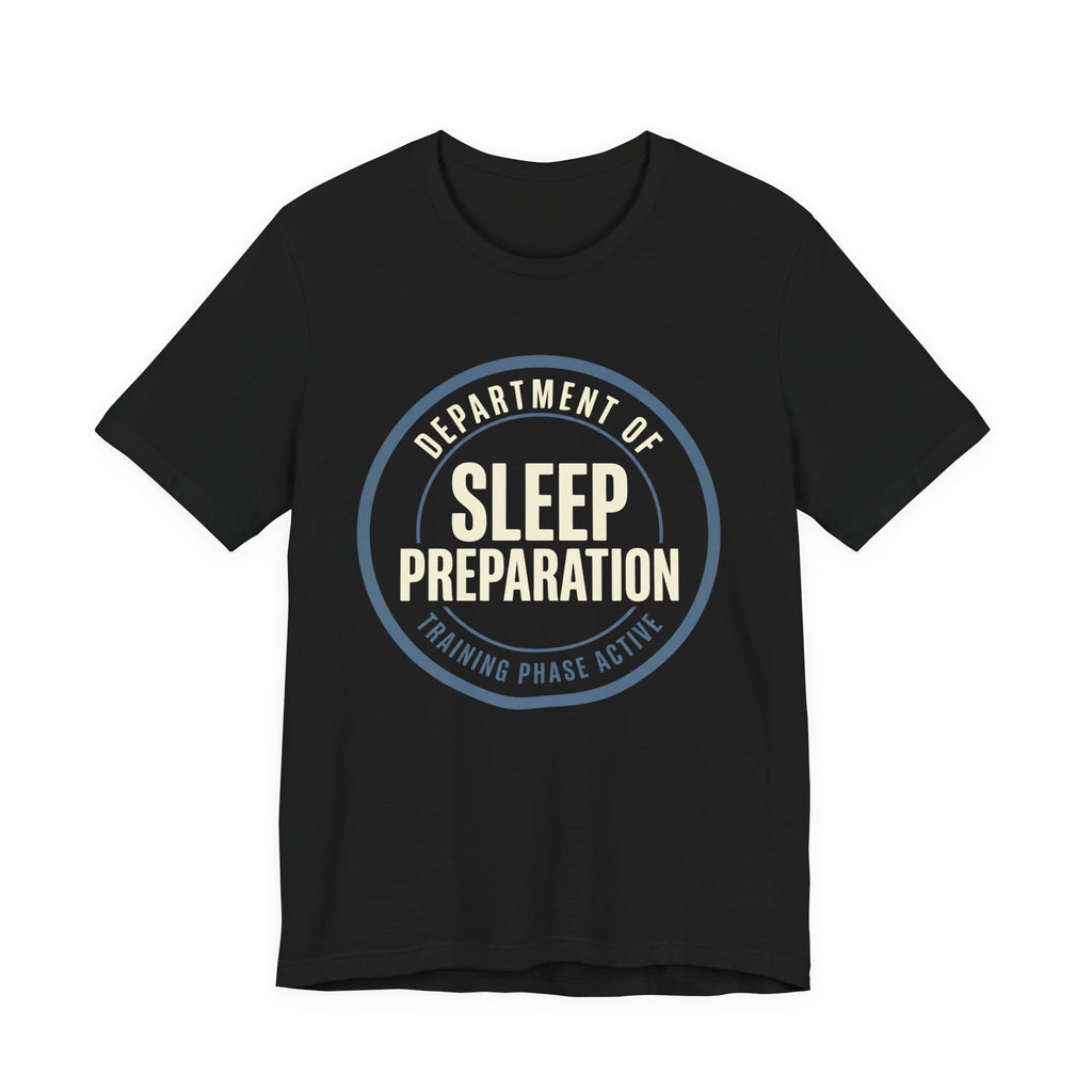 Sleep Preparation In Training- Sarcastic Motherhood T-Shirt
