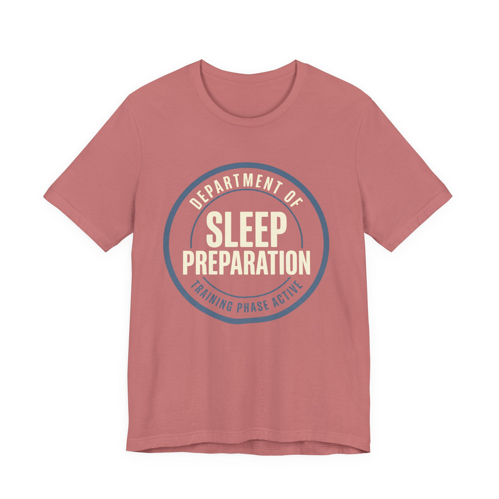 Sleep Preparation In Training- Sarcastic Motherhood T-Shirt