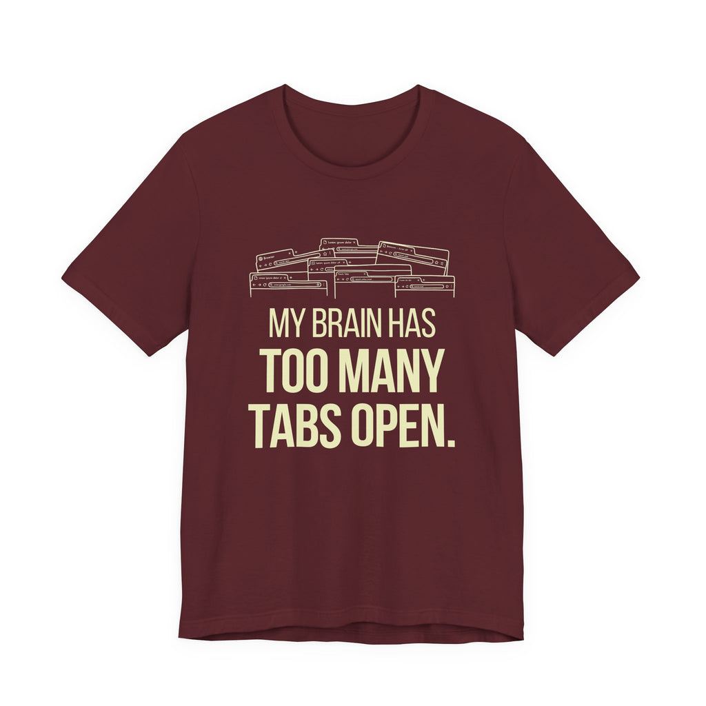 Brain Tabs - Funny Mom Gift Sarcastic Motherhood T-Shirt