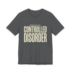 Controlled Disorder - Sarcastic Motherhood T-Shirt
