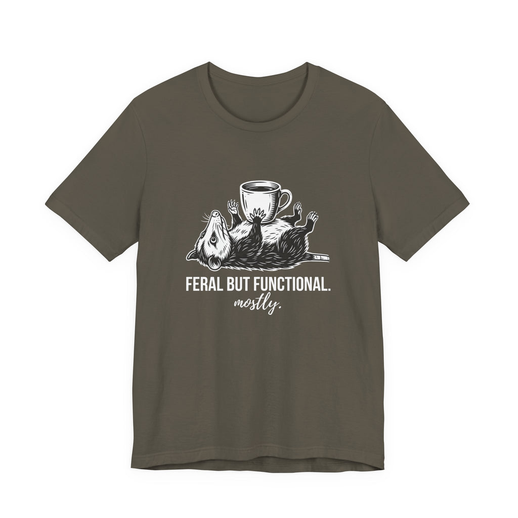 Feral But Functional Mostly Funny Mom T-Shirt Sarcastic Mom Tee