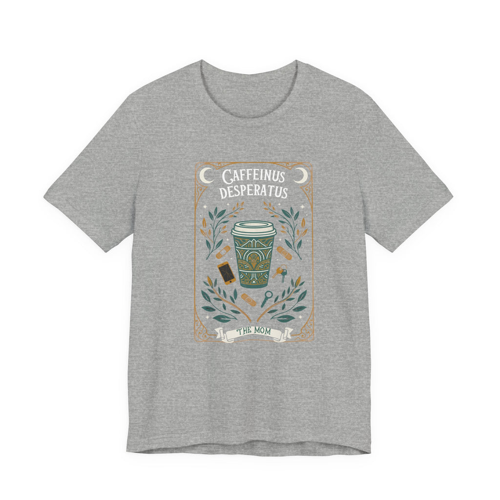 Caffeinus Desperatus The Mom Funny Mom T-Shirt Sarcastic Gift