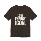 LOW ENERGY ICON.- FUNNY MOM T-SHIRT
