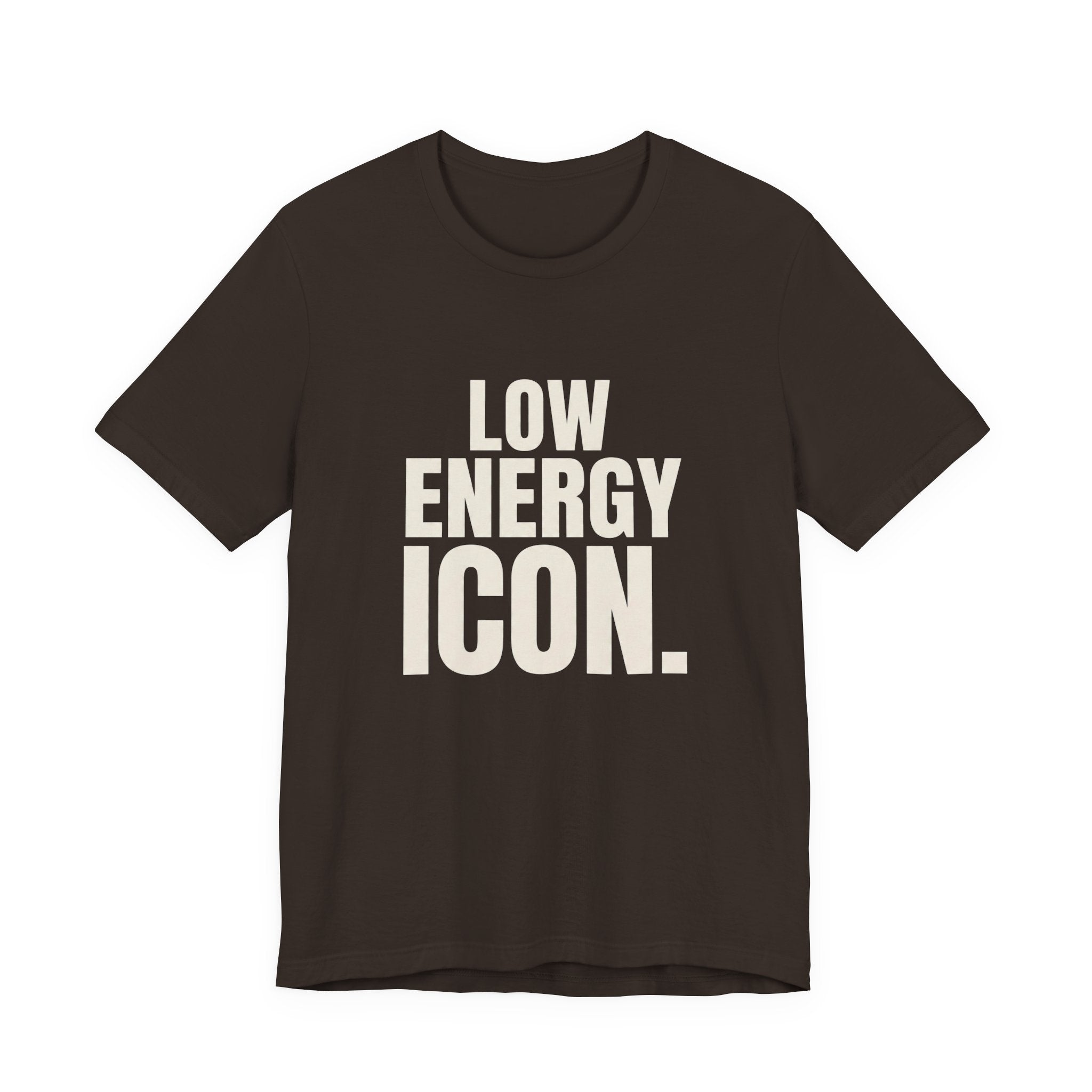 LOW ENERGY ICON.- FUNNY MOM T-SHIRT