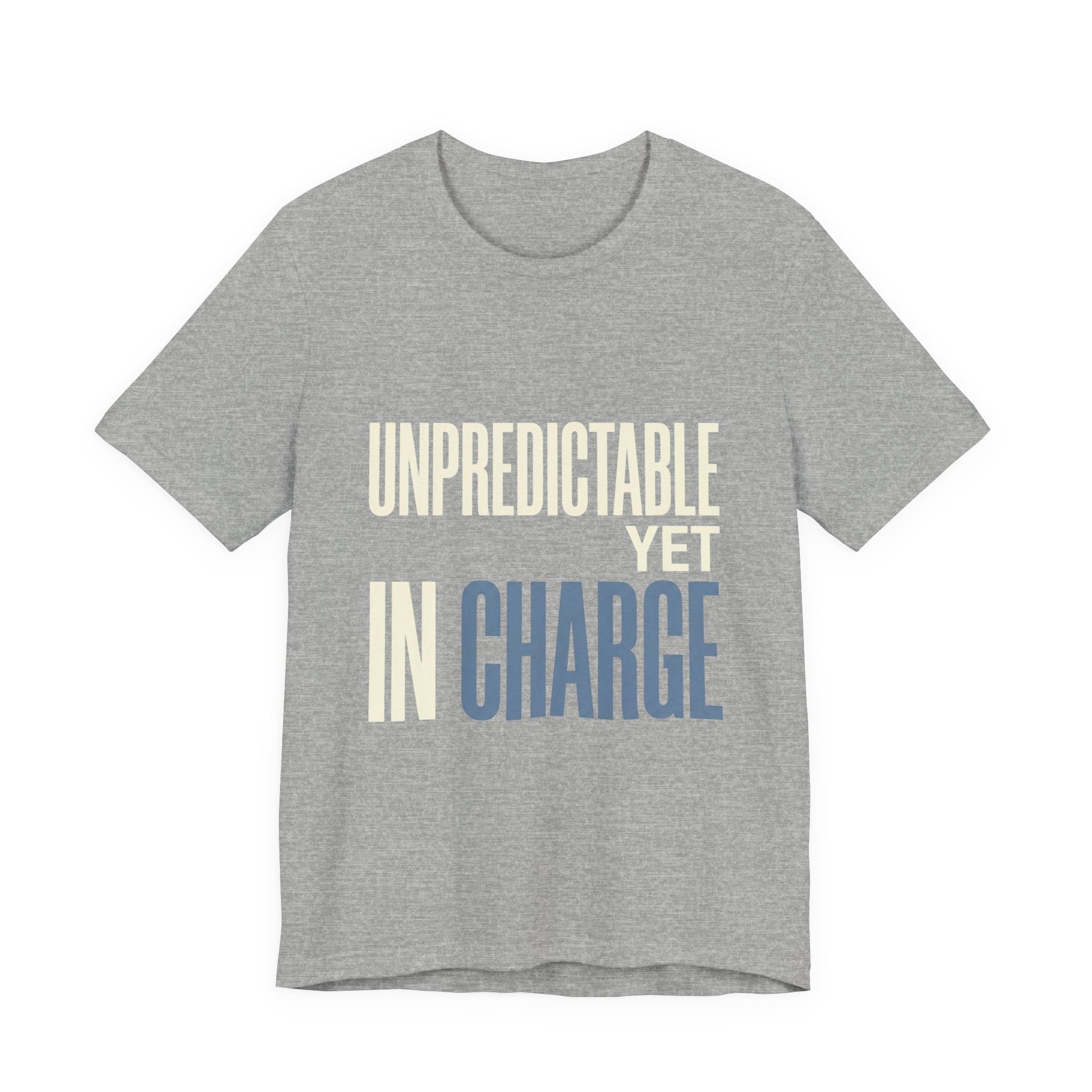 Unpredictable Yet In Charge -  Funny Mom Gift Shirt