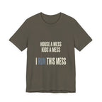 House A Mess Kids A Mess I Run This Mess -  Funny Mom Gift Shirt
