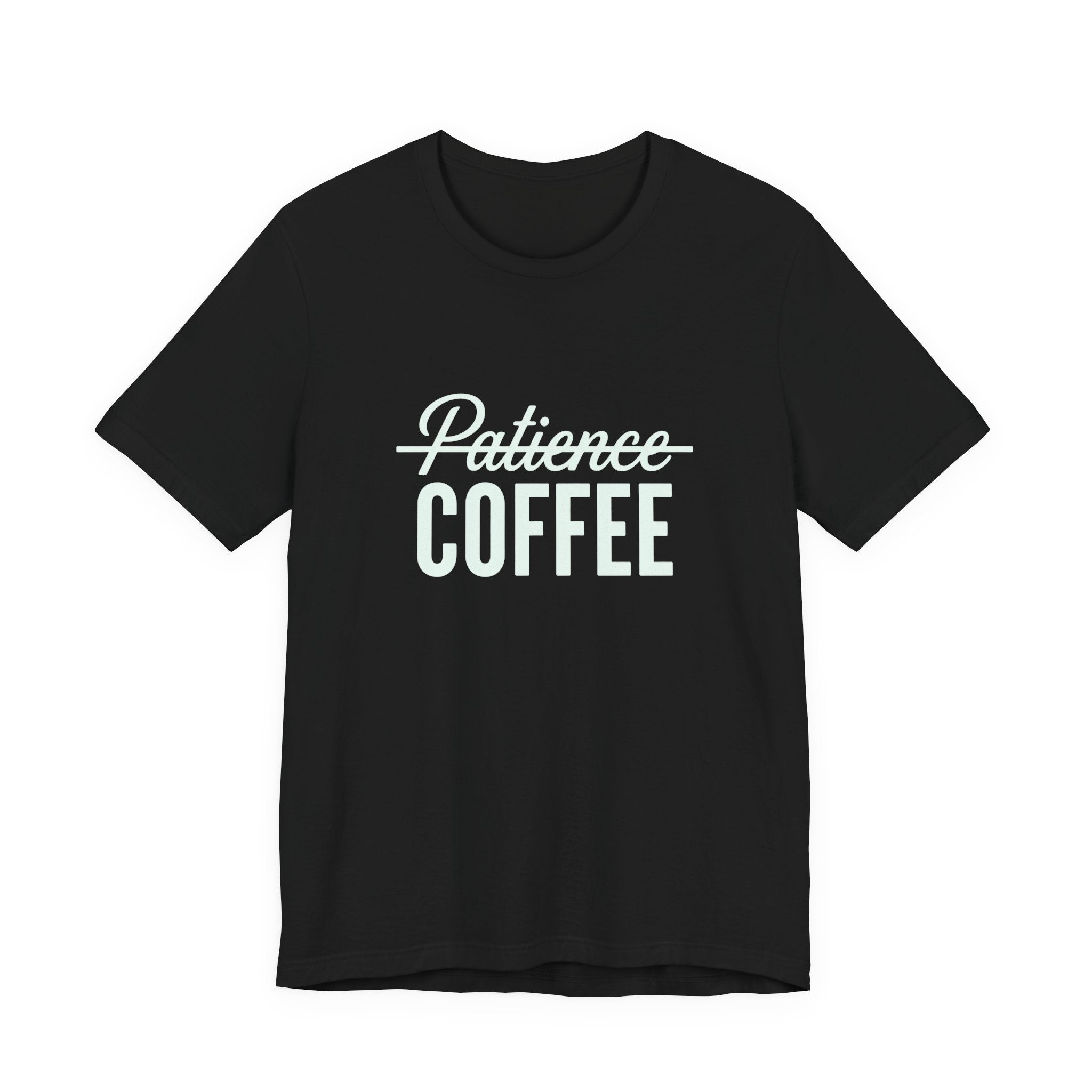 Patience & Coffee Funny Mom T-Shirt Sarcastic Gift for Moms
