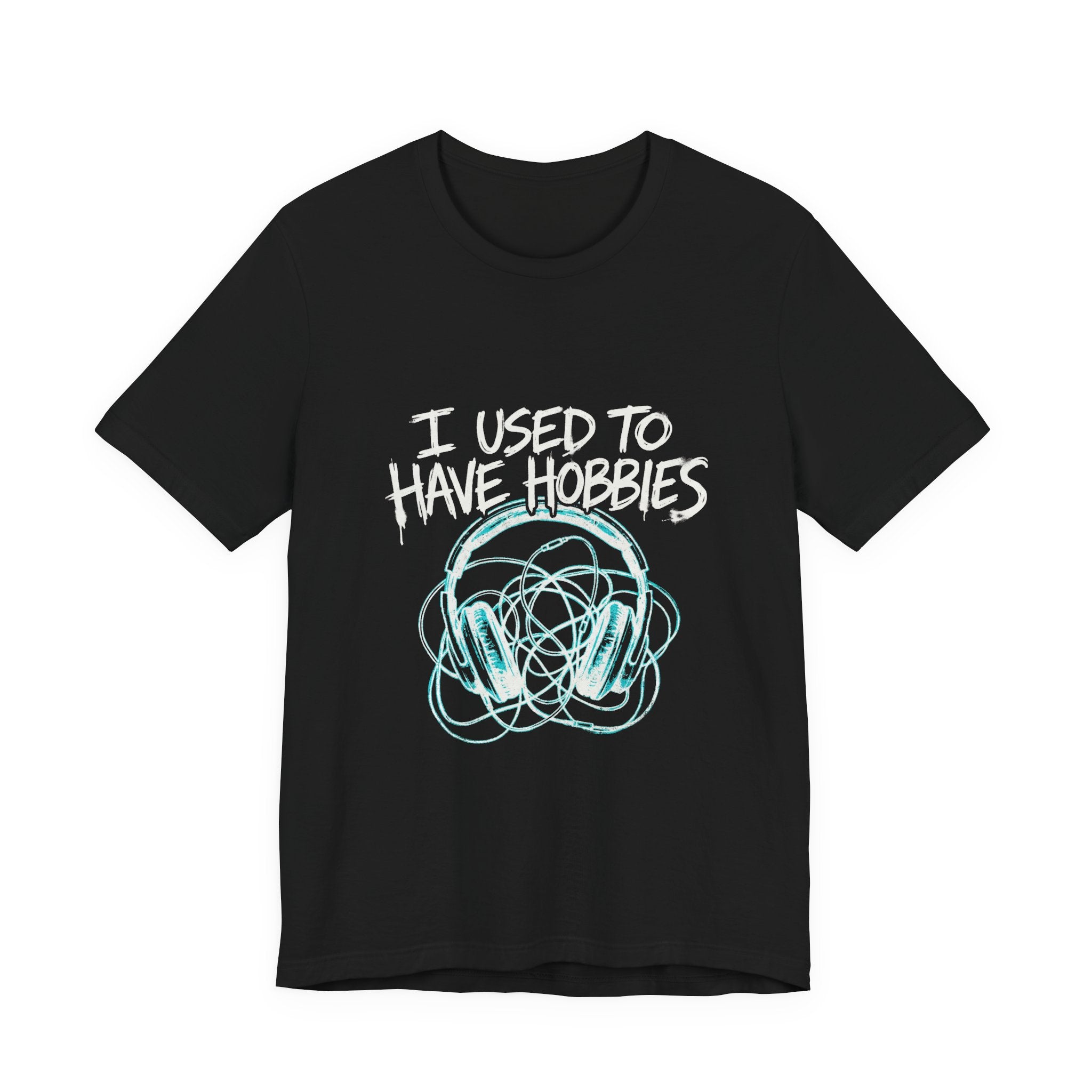 I Used To Have Hobbies  - Funny Mom Shirt - Sarcastic Mom Life Tee