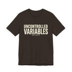 UNCONTROLLED VARIABLES - FUNNY MOM T-SHIRT