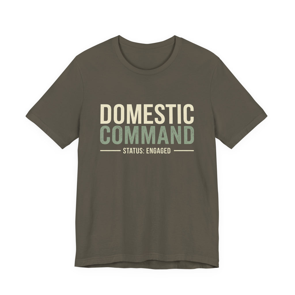 Domestic Comand- Sarcastic Motherhood T-Shirt